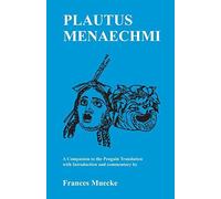Plautus: Menaechmi: A Companion to the Penguin Translat - Paperback NEW Frances