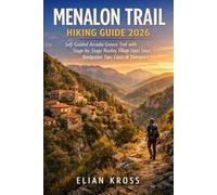 Menalon Trail Hiking Guide 2026: Self-Guided Arcadia Greece Trek with Stage-by-Stage Routes, Village Stays, Navigation Tips, Costs & Transport