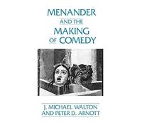 Menander and the Making of Comedy (Contributions in Drama & Theatre Studies)