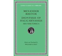 Menander Rhetor. Dionysius of Halicarnassus, Ars Rhetorica