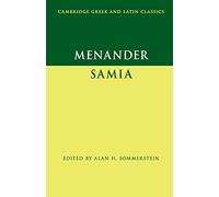 Menander: Samia (The Woman from Samos) (Cambridge Greek and Latin Classics)