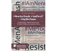 #MenAreTrash. #AmINext? #SayHerName: Feminist Rage, Digital Activism and Gendered Violence in Southern Africa (Sociology)