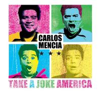 Mencia, Carlos - Take a Joke America