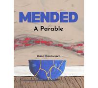 Mended: A Parable