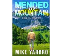 Mended by A Mountain: Based on a True Story