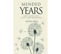 Mended Years: Love, Hope, Life, Faith and Winnings