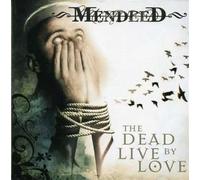 Mendeed - The Dead Live By Love