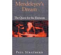 Mendeleyev's Dream: The Quest Fot the Elements