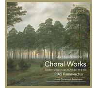 Mendelssohn-Bartholdy, F. - Felix Mendelssohn: Choral Works