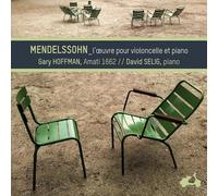 Mendelssohn-Bartholdy, F. - Mendelssohn: L'oeuvre Pour Violoncelle Et Piano