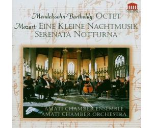 Mendelssohn Bartholdy: Octet / Mozart: Eine kleine Nachtmusik, Serenata Notturna