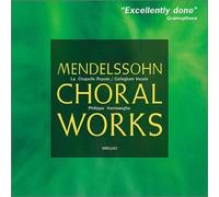Mendelssohn - Choral Works