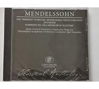 Mendelssohn: Classical Anthology- The Hebrides Overture, Violin Concerto in E minor, Symphony No. 3 in A minor Op. 56 Scottish