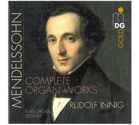 Mendelssohn - Complete Organ Works