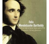 Mendelssohn: Complete String Quartets