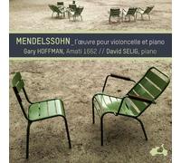 Mendelssohn: Complete works for cello and piano by Gary Hoffman (2012-09-26)
