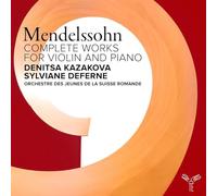 Orchestre des Jeunes de la Suisse Romande, Denitsa - Mendelssohn: Complete Works For Violin And Piano