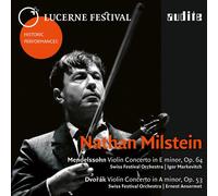 Nathan Milstein; Swiss Festival Orchestra; Igor Markevitch; Ernest Ansermet - Mendelssohn & Dvo?ák: Violin Concertos - Lucerne Festival