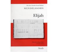 Mendelssohn: Elijah - Vocal Score | SATB Choral Oratorio Sheet Music Book for Choir Students and Performers | Complete Choral Score with English and German Text for Rehearsal Study and Performance