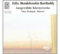 Mendelssohn, F. - Piano Works