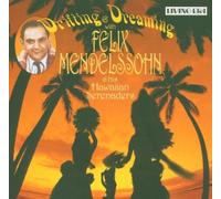Mendelssohn, Felix - Drifting & Dreaming