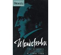 Mendelssohn – Hebrides & Overtures: The Hebrides and Other Overtures (Cambridge Music Handbooks)