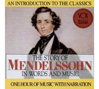 Mendelssohn - His Story & His Music [New CD]