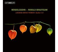 Mendelssohn:Lieder Ohne [Ronald Brautigam] [Bis: BIS1983] by Ronald Brautigam