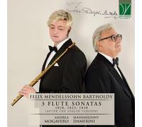 Mendelssohn / Mog Mendelssohn: 3 Flute Sonatas 1820, 1823, 1838 (After The (CD)