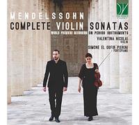 Mendelssohn / Nicolai, Valentina / El Oufir Pierini - Mendelssohn: Complete Violin Sonatas
