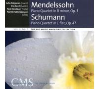 Mendelssohn: Piano Quartet In B Minor, Op. 3 & Schumann: Piano Quartet In E Flat, Op. 47