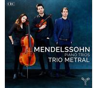 Mendelssohn: Piano Trios by Trio Metral (CD, 2019)
