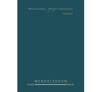 Mendelssohn : Rondo capriccioso, op. 14: Pour piano seul