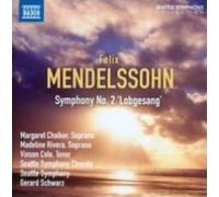 MENDELSSOHN/SEATTLE SYM & CHORALE/SCHWARZ: SYMPHONY NO. 2 - CD