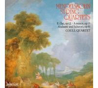 Mendelssohn: String Quartets, E flat, op 12 / A minor, op 13 / Andante and Scherzo, op 81