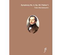 Mendelssohn Symphony No. 4, Op. 90 ("Italian"): Full bound score for study and review