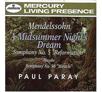 Mendelssohn: Symphony No. 5- Reformation; A Midsummer Night's Dream / Haydn: Symphony No. 96- Miracle