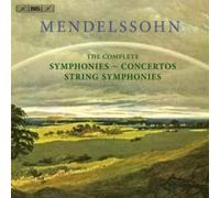 Mendelssohn: The Complete Symphonies - Concertos/...