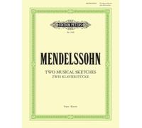 Mendelssohn, Two Musical Sketches for Piano