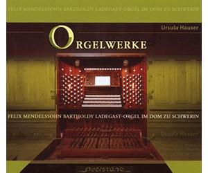 Mendelssohn / Ursula - Orgelwerk; Ladegast-orgel im Dom Zu Schwerin [New CD]
