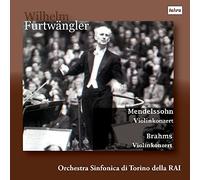メンデルスゾーン : ヴァイオリン協奏曲 | ブラームス : ヴァイオリン協奏曲 (Mendelssohn : Violinkonzert | Brahms: Violinkonzert / Wilhelm Furtwangler | Orchestra Sinfonica di Torino della RAI) [CD] [日本語帯・解説付])