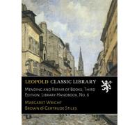 Mending and Repair of Books; Third Edition. Library Handbook, No. 6