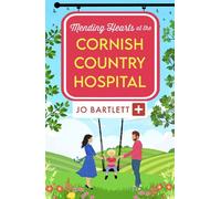 Mending Hearts at the Cornish Country Hospital