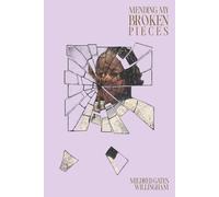 Mending My Broken Pieces