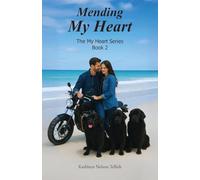 Mending My Heart: The My Heart Series Book 2