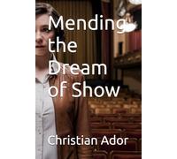 Mending the Dream of Show