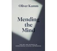Mending the Mind: The Art and Science of Overcoming Clinical Depression