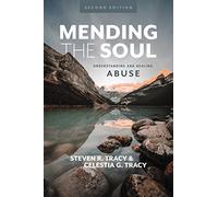 Mending the Soul, Second Edition: Understanding and Healing Abuse