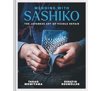 Mending with Sashiko: The Japanese Art of Visible Repair