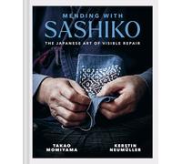 Mending with Sashiko : The Japanese art of visible repair